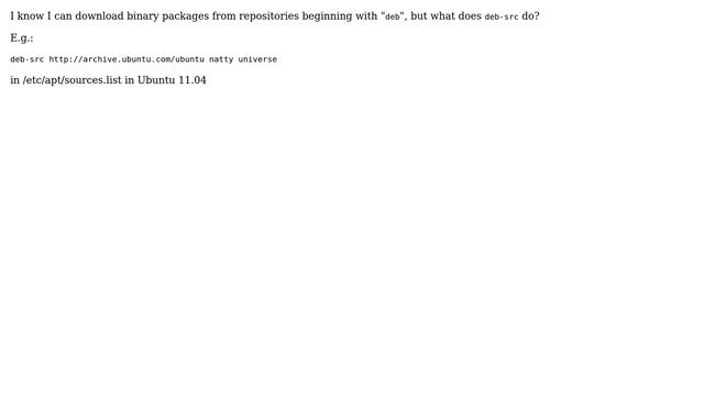 Unix & Linux: What does deb-src mean in the sources.list? смотреть онлайн
