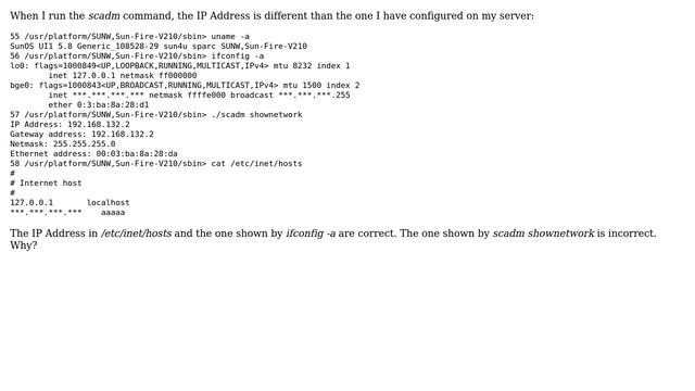 Why does the solaris-8 "scadm shownetwork" command show a different IP address that the one that... смотреть онлайн