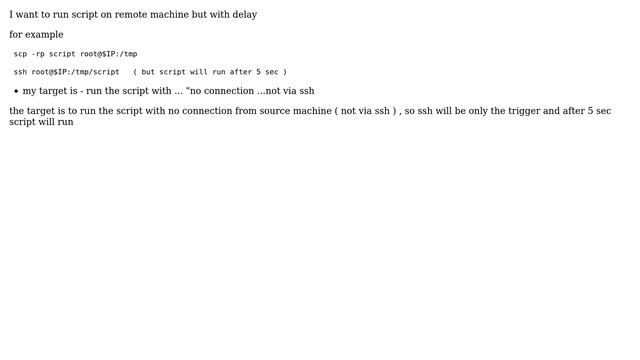 Unix & Linux: How to run script on remote machine with delay? смотреть онлайн