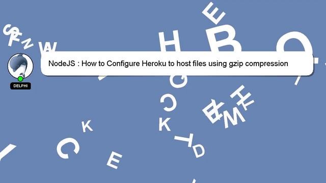 NodeJS : How to Configure Heroku to host files using gzip compression смотреть онлайн