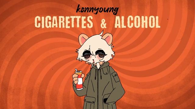 kennyoung - Cigarettes & Alcohol смотреть онлайн
