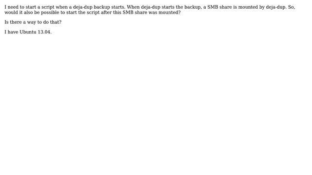Ubuntu: How to start a script when Dj Dup starts or an SMB share was mounted? смотреть онлайн