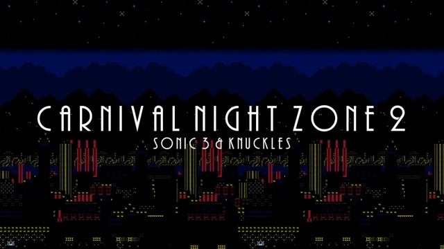 Carnival Night Zone Act 2 - Sonic 3 & Knuckles (v2.0) смотреть онлайн