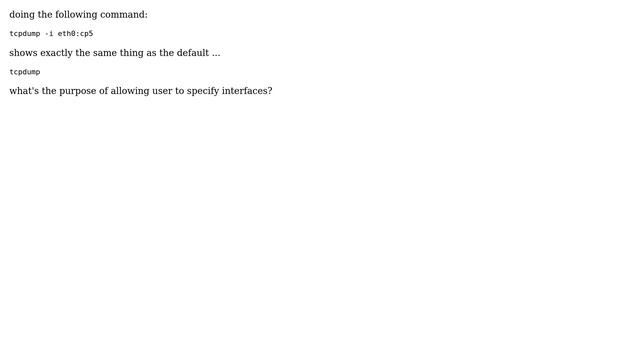 Unix & Linux: What's the purpose of the -interface option in tcpdump? смотреть онлайн