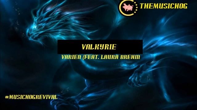 Varien - Valkyrie (feat. Laura Brehm)