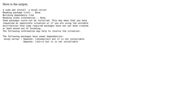 Installing SQL Server, I get unmet dependencies libc++1 and libjemalloc1 but it is not installable смотреть онлайн