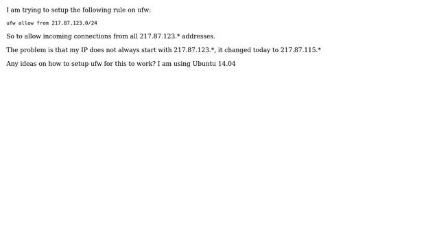 Unix & Linux: UFW: Allow traffic only from a dynamic IP on its last 2 elements смотреть онлайн