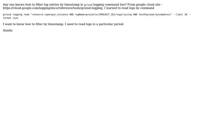 How to filter log entries by timestamp in gcloud logging command line? смотреть онлайн