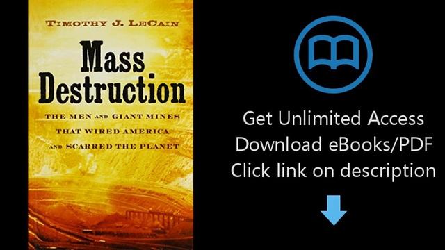 Mass Destruction: The Men and Giant Mines That Wired America and Scarred the Planet смотреть онлайн