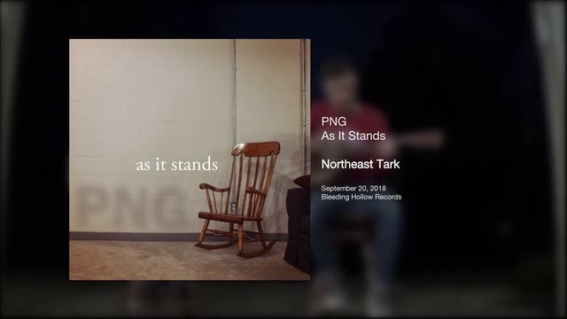 Northeast Tark - PNG - As It Stands [EP] смотреть онлайн