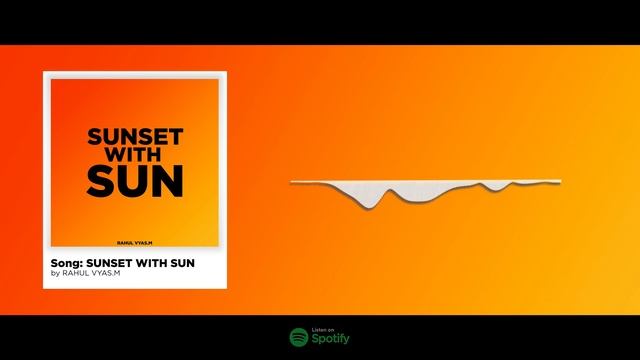 Sunset With Sun (Official Music Video) - RAHUL VYAS.M смотреть онлайн