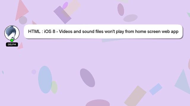 HTML : iOS 8 - Videos and sound files won't play from home screen web app смотреть онлайн