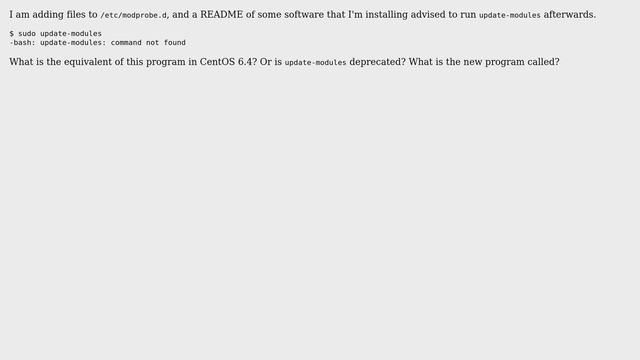 Unix & Linux: What is the equivalent of update-modules in CentOS 6.4? смотреть онлайн