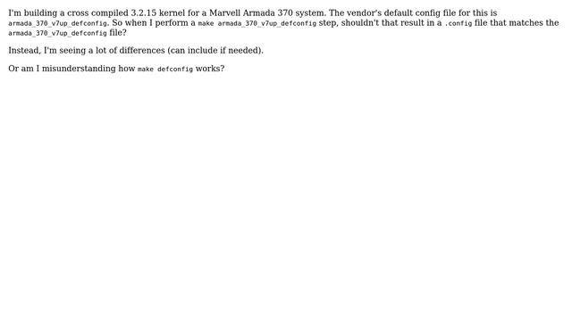 Linux kernel build : shouldn't make ＜manufacturername＞defconfig yield the same .config file? смотреть онлайн