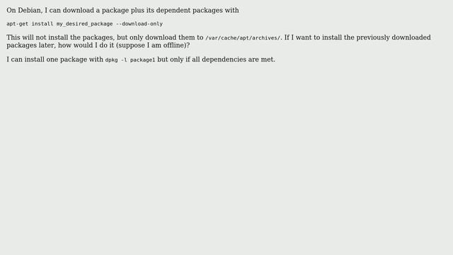 Unix & Linux: apt: install packages downloaded previously смотреть онлайн