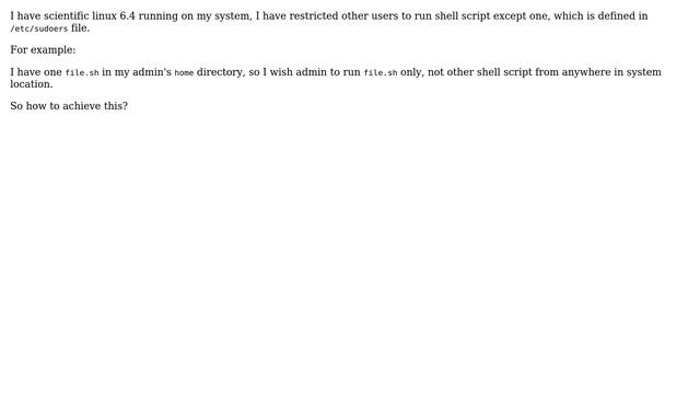 Unix & Linux: Restrict user to run shell script except which is defined in sudoer file смотреть онлайн