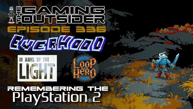 Ep 336 | Everhood, In Rays of the Light, Loop Hero & Remembering the PlayStation 2 смотреть онлайн
