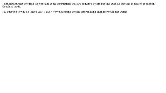 Unix & Linux: Why it is necessary to update /etc/default/grub, and not just save it? смотреть онлайн