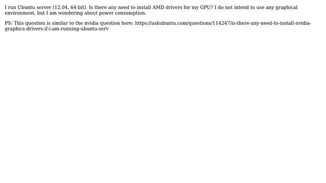 Ubuntu: Is there any need to install amd graphics drivers if I am running Ubuntu Server? смотреть онлайн