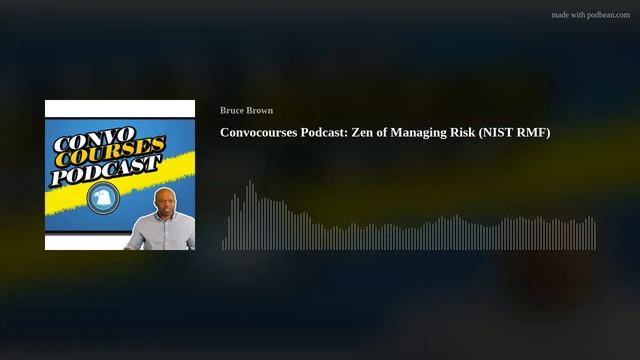Convocourses Podcast: Zen of Managing Risk (NIST RMF) смотреть онлайн