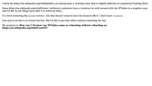 DevOps & SysAdmins: How can I 'freshen' my IPTables same as rebooting without rebooting on Centos? смотреть онлайн