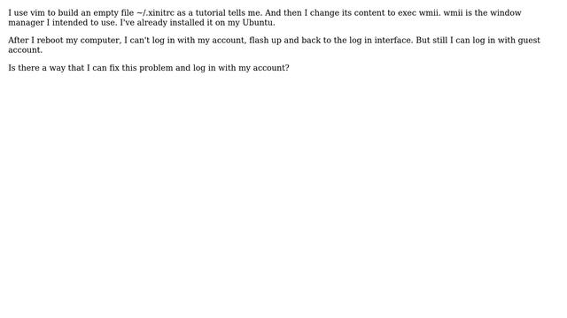 Ubuntu: I changed my .xinitrc file and can't log into Ubuntu, how to fix it? смотреть онлайн