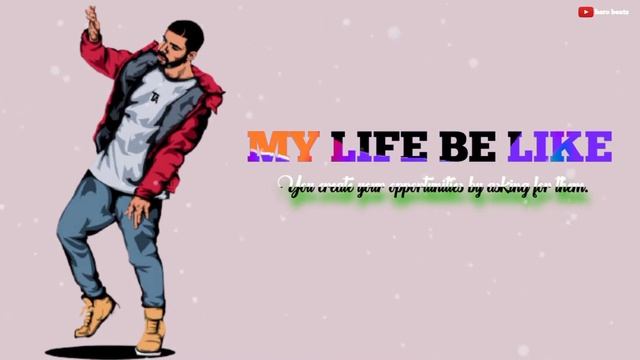 MY LIFE BE LIKE||WHAT'S UP STATUS||HERO BEATS смотреть онлайн