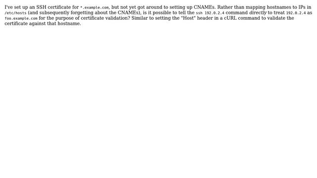 Unix & Linux: Can I specify which hostname to check an SSH certificate against? смотреть онлайн