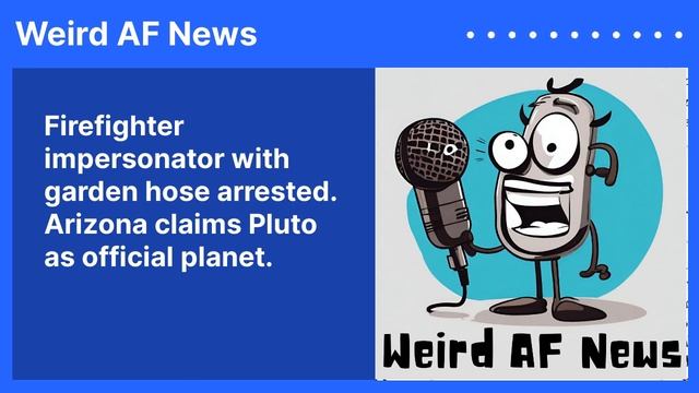 Firefighter impersonator with garden hose arrested. Arizona claims Pluto as official planet. смотреть онлайн