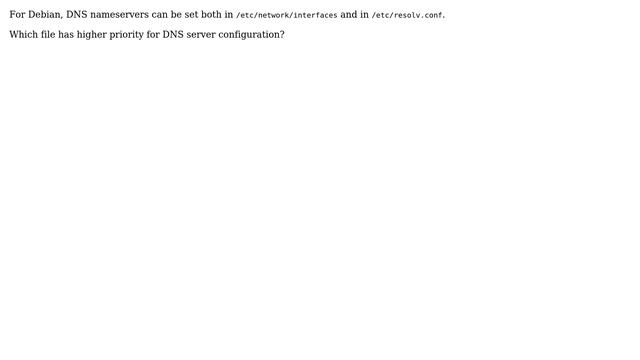 Which configuration file has higher priority for DNS server settings? смотреть онлайн