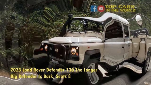 2023 Land Rover Defender 130 The Longer Big Defender Is Back, Seats 8 смотреть онлайн