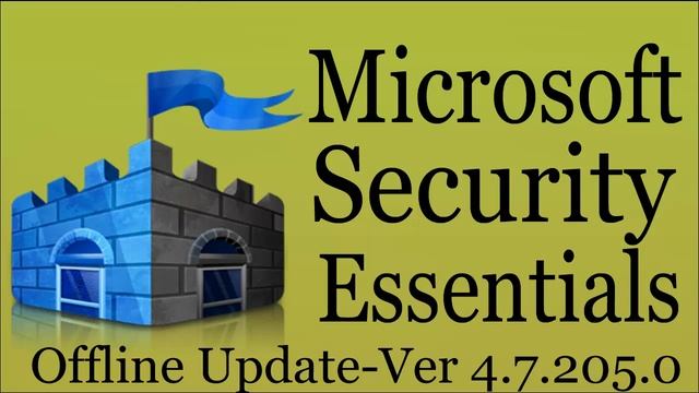 Microsoft Security Essentials Offline Update-Ver 4.7.205.0 Is Available To Download смотреть онлайн