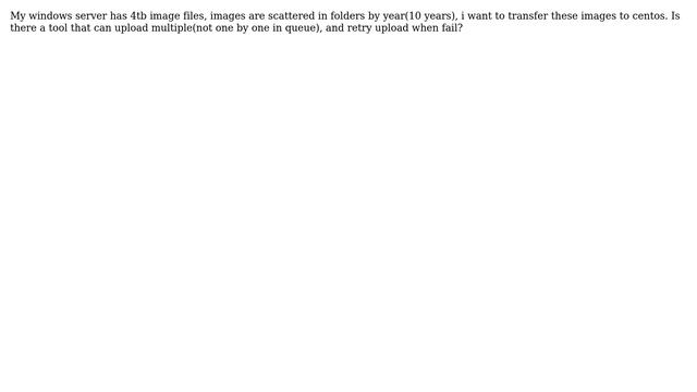 DevOps & SysAdmins: What is the best way to transfer 4tb image from windows to centos? смотреть онлайн