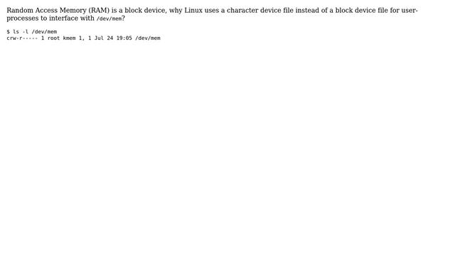 Unix & Linux: Why Linux uses character device interface for /dev/mem? смотреть онлайн