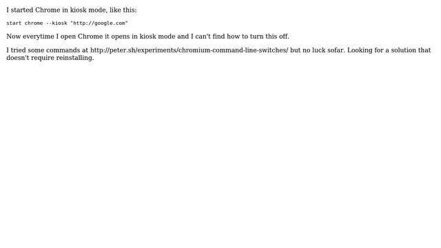 How to disable Chrome kiosk mode? смотреть онлайн