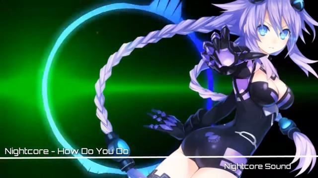 Nightcore - How Do You Do смотреть онлайн