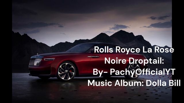 Rolls Royce La Rose Noire Droptail| Premium Music Audio| By Me