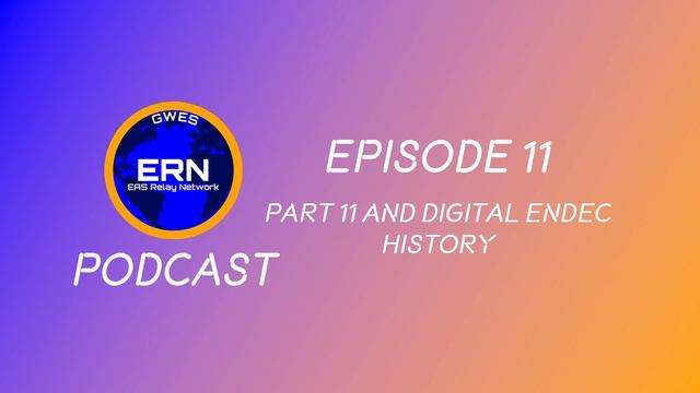 Episode 11 - Part 11 and Digital ENDEC History смотреть онлайн