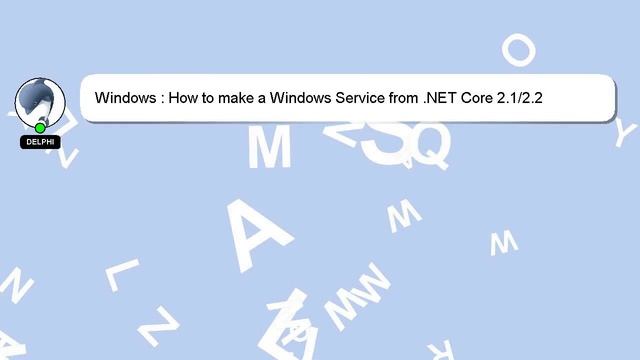 Windows : How to make a Windows Service from .NET Core 2.1/2.2 смотреть онлайн