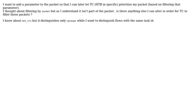 Unix & Linux: How to apply a parameter to packet so TC can prioritizeclassify it? смотреть онлайн