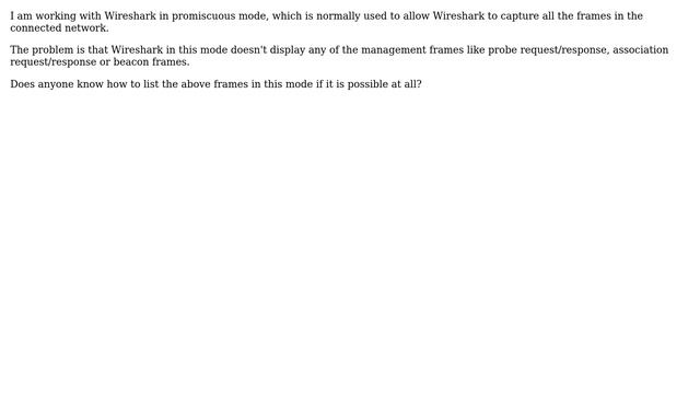 Why doesn't Wireshark capture management frames in promiscuous mode? смотреть онлайн