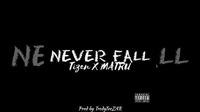 Tizen - Never Fall (FT Matru) [Official Audio] смотреть онлайн