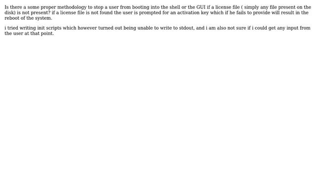 Interrupting linux boot sequence in order to check if a license file exists else prompt for... смотреть онлайн