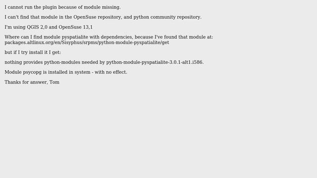 GIS: No module named pyspatialite- plugin:Qspatialite, OpenSUSE 13.1 смотреть онлайн