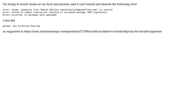 Unix & Linux: Arch Linux steam installation failed due to signature error смотреть онлайн