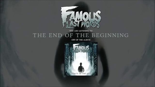 Famous Last Words - The End Of The Beginning смотреть онлайн