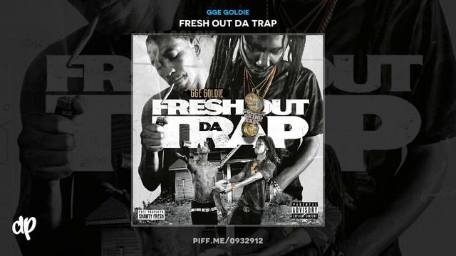 GGE Goldie - Trap Spot Swingin [Fresh Out Da Trap] смотреть онлайн