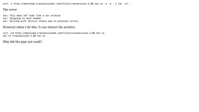tar piped to curl: This does not look like a tar archive (2 Solutions!!) смотреть онлайн