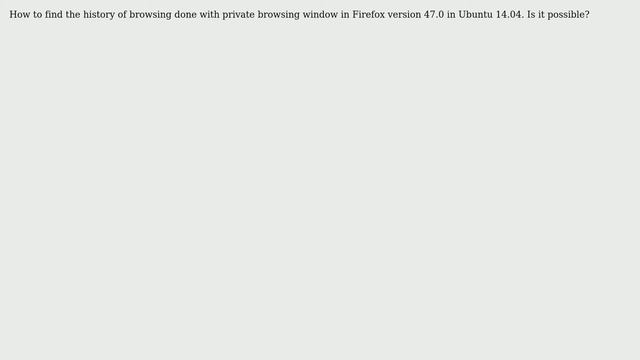 Ubuntu: Private browsing history in firefox смотреть онлайн