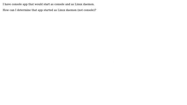 How determine that app start as Linux daemon? смотреть онлайн